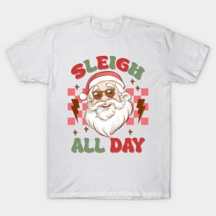 Sleigh All Day T-Shirt